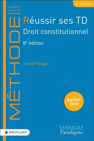 Réussir ses TD. Droit constitutionnel : 2025
