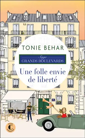 Saga Grands boulevards. Une folle envie de liberté