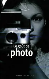Le goût de la photo