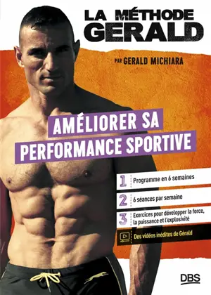 La méthode Gérald. Améliorer sa performance sportive