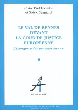 L'affaire du VAL de Rennes devant la Cour de justice européenne : l'émergence des pouvoirs locaux