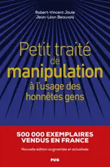 Petit traité de manipulation à l'usage des honnêtes gens