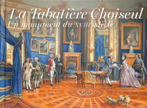 La tabatière Choiseul : un monument du XVIIIe siècle
