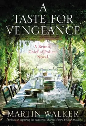 A Taste for Vengeance : Bruno, Chief of Police Vol. 11