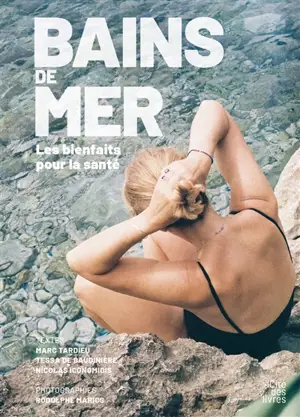 Au bain ! : les bienfaits des bains de mer à l'année
