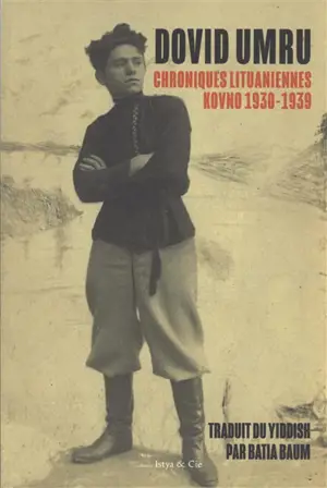 Chroniques lituaniennes, Kovno 1930-1939