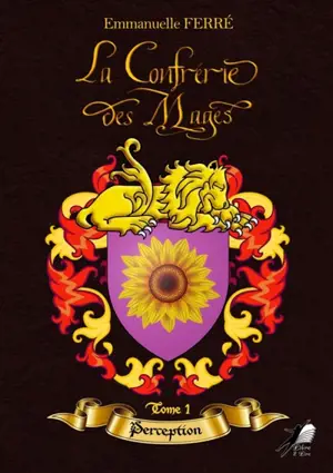 La Confrérie des Mages : Tome 1 : Perception