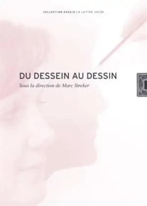 Du dessein au dessin : colloque, studio du Palais des Beaux-Arts de Bruxelles, le 19 novembre 2004