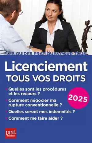 Licenciement, tous vos droits : 2025