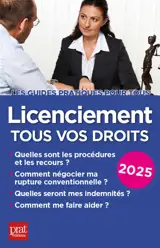 Licenciement, tous vos droits : 2025