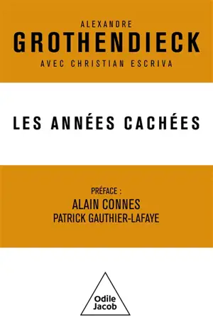 Les années cachées : correspondance 1975-1989 : vie intérieure, créativité, connaissance scientifique