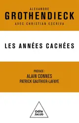 Les années cachées : correspondance 1975-1989 : vie intérieure, créativité, connaissance scientifique