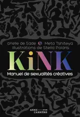 Kink : manuel de sexualités créatives