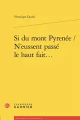 Si du mont Pyrenée, n'eussent passé le haut fait... : les romans sentimentaux traduits de l'espagnol en France au XVIe siècle