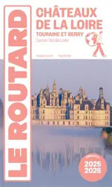 Châteaux de la Loire : Touraine et Berry, Centre-Val de Loire : 2025-2026