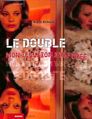 Le double, mon illusion préférée : mirages et jeux de dupes cinématographiques