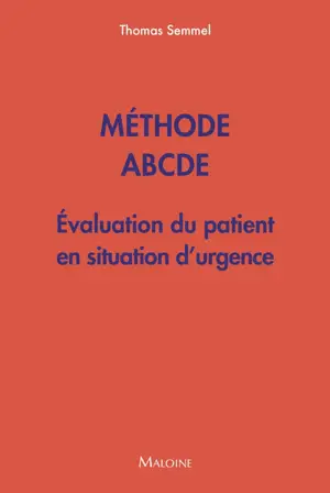 Méthode ABCDE : évaluation du patient en situation d'urgence