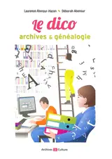 Le dico archives & généalogie