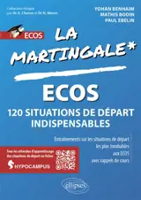 La martingale. Ecos : 120 situations de départ indispensables : entraînements sur les situations de départ les plus tombables aux Ecos avec rappels de cours