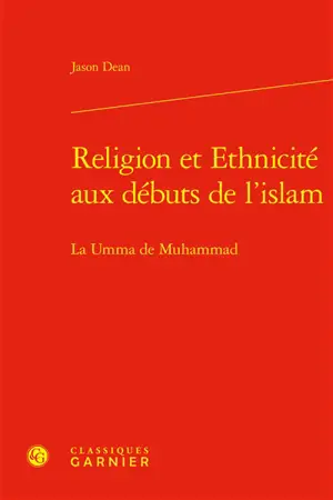 Religion et ethnicité aux débuts de l'islam : la umma de Muhammad