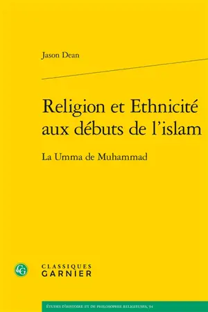Religion et ethnicité aux débuts de l'islam : la umma de Muhammad