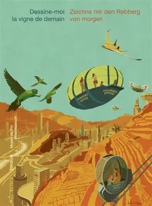 Dessine-moi la vigne de demain. Zeichne mir den Rebberg von morgen