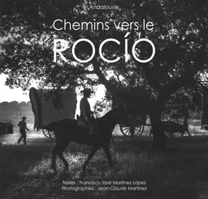 Chemins vers le Rocio : Andalousie