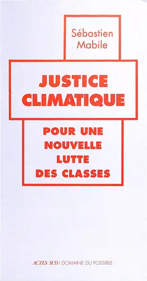 Justice climatique : pour une nouvelle lutte des classes
