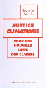 Justice climatique : pour une nouvelle lutte des classes