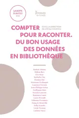 Compter pour raconter : du bon usage des données en bibliothèque