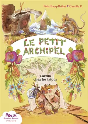 Le petit archipel. Cactus chez les tatous