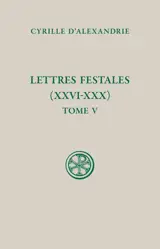 Lettres festales. Vol. 5. XXVI-XXX