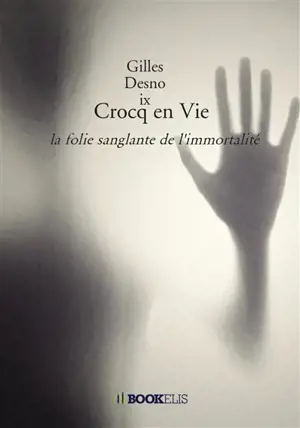 Crocq en Vie : la folie sanglante de l'immortalité