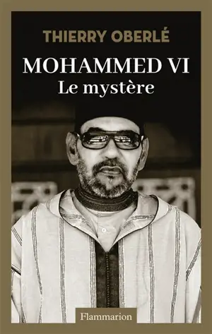 Mohammed VI : le mystère