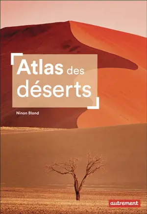 Atlas des déserts