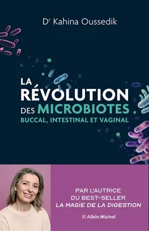 La révolution des microbiotes : buccal, intestinal et vaginal