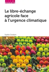 Le libre-échange agricole face à l'urgence climatique