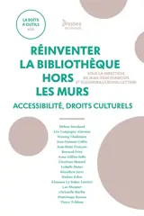Réinventer la bibliothèque hors les murs : accessibilité, droits culturels