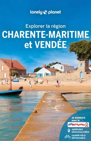 Charente-Maritime et Vendée : explorer la région