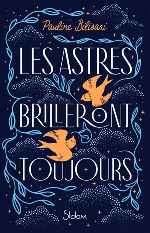 Les astres brilleront toujours