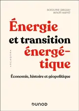 Energie et transition énergétique : économie, histoire et géopolitique