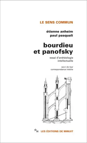 Bourdieu et Panofsky : essai d'archéologie intellectuelle : suivi de leur correspondance inédite