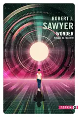 Trilogie de l'éveil. Vol. 3. Wonder