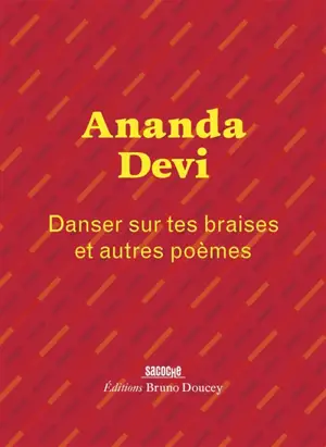 Danser sur tes braises : et autres poèmes