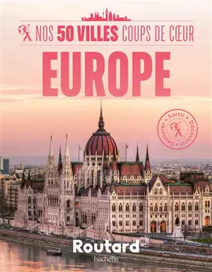 Nos 50 villes coups de coeur : Europe
