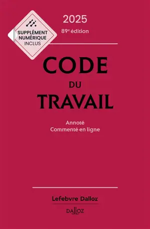 Code du travail 2025 : annoté, commenté en ligne
