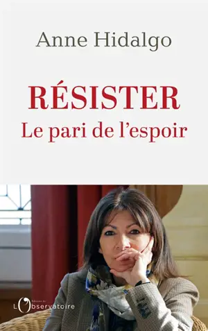 Résister : le pari de l'espoir