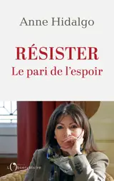 Résister : le pari de l'espoir