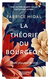 La théorie du bourgeon : une philosophie anti-découragement : n'ayez plus peur de vivre