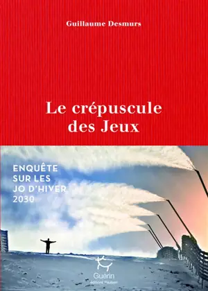 Le crépuscule des jeux : enquête sur les JO d'hiver 2030